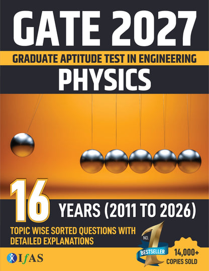 GATE Physics PYQ Book - Previous Year Solved Papers 2026 (2011 to 2024) with Detailed Solutions (Unit Wise Sorted)-Chapter Wise & Topic Wise PYQ Book for GATE Physics Exams