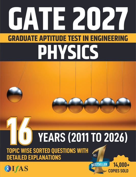 GATE Physics PYQ Book - Previous Year Solved Papers 2026 (2011 to 2024) with Detailed Solutions (Unit Wise Sorted)-Chapter Wise & Topic Wise PYQ Book for GATE Physics Exams